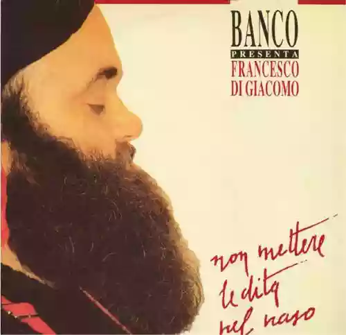 Cover Francesco Di Giacomo - Non Mettere Le Dita Nel Naso