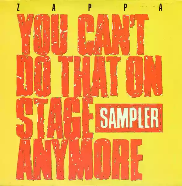 Frank Zappa: You Can't Do That On Stage Anymore (Sampler)