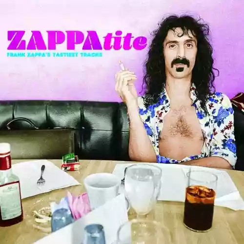 Cover Frank Zappa - ZAPPAtite (Frank Zappa's Tastiest Tracks)