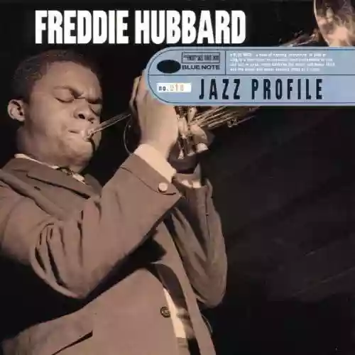 Cover Freddie Hubbard - Jazz Profile: Freddie Hubbard