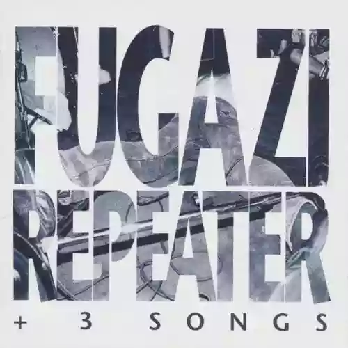 Cover Fugazi - Repeater + 3 Songs