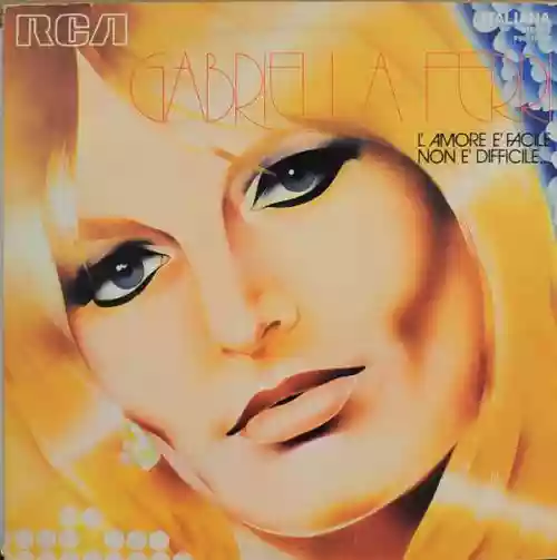 Cover Gabriella Ferri - L'Amore È Facile Non È Difficile...