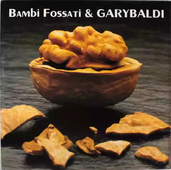 Garybaldi: Bambi Fossati & Garybaldi