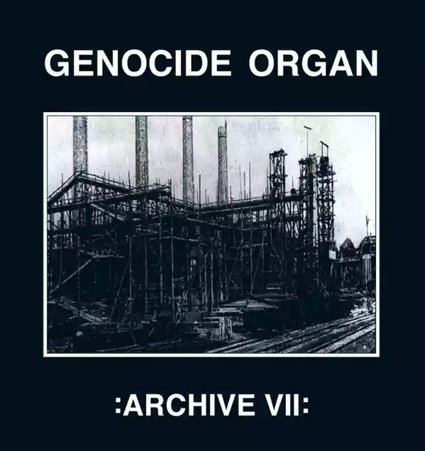 Genocide Organ: Archive VII