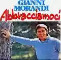 <b>Gianni Morandi</b> • Abbracciamoci