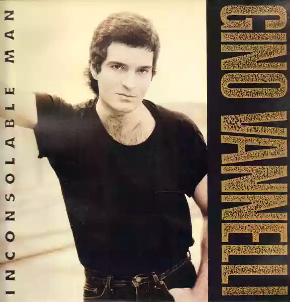 Gino Vannelli: Inconsolable Man