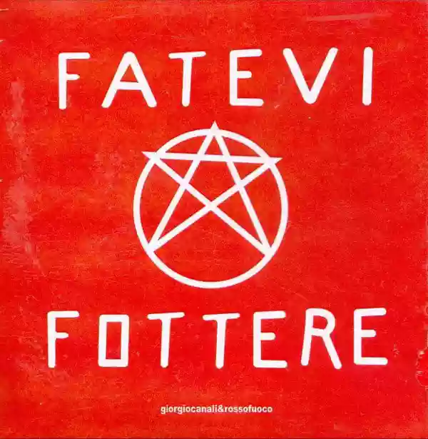 Giorgio Canali & Rossofuoco: Fatevi Fottere Di Più