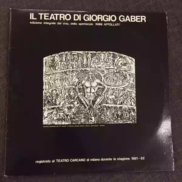 Giorgio Gaber: Il Teatro Di Giorgio Gaber (Anni Affollati)