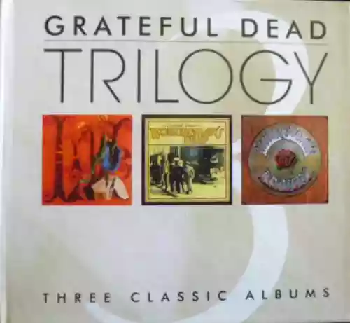 Cover Grateful Dead - Trilogy: Three Classic Albums