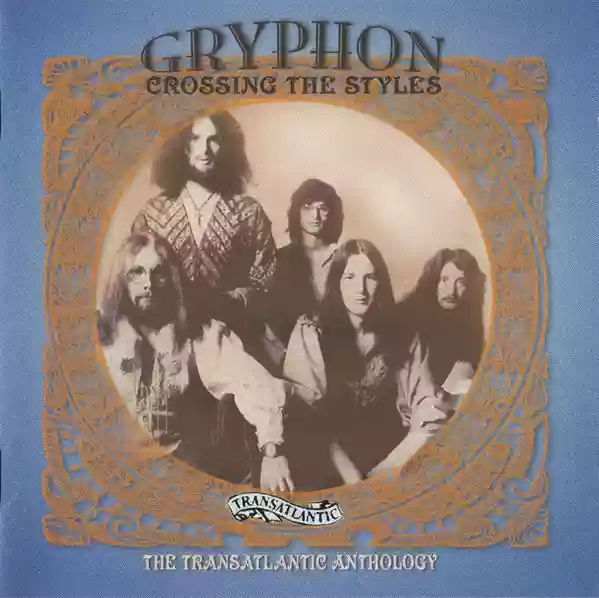 Gryphon: Crossing The Styles - The Transatlantic Anthology