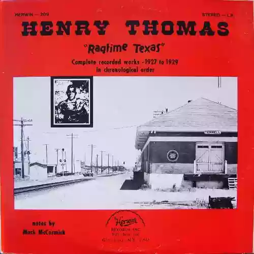 Cover Henry Thomas - Ragtime Texas (Complete Recorded Works - 1927 to 1929 - In Chronological Order)