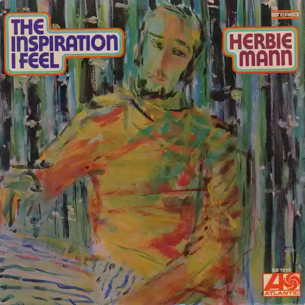Herbie Mann: The Inspiration I Feel