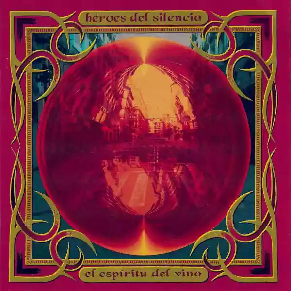 Heroes del Silencio: El Espíritu Del Vino