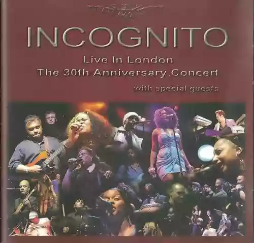 Cover Incognito - Live In London (The 30th Anniversary Concert)