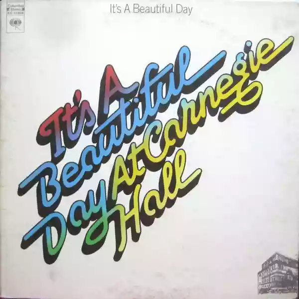 It's a Beautiful Day: At Carnegie Hall