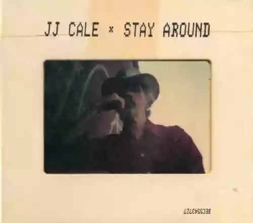 Cover J.J. Cale - Stay Around