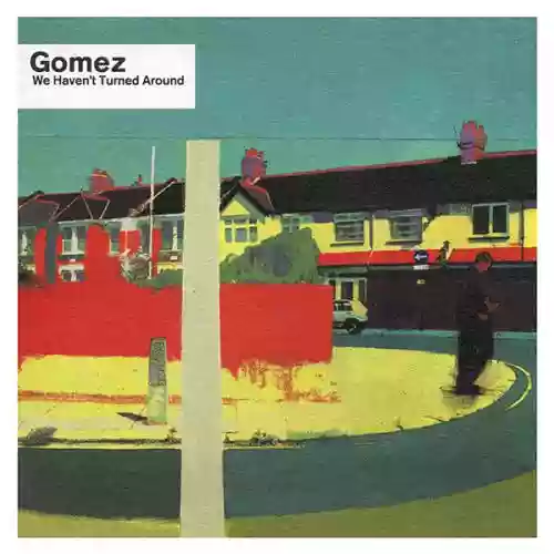 Cover Gomez - We Haven't Turned Around