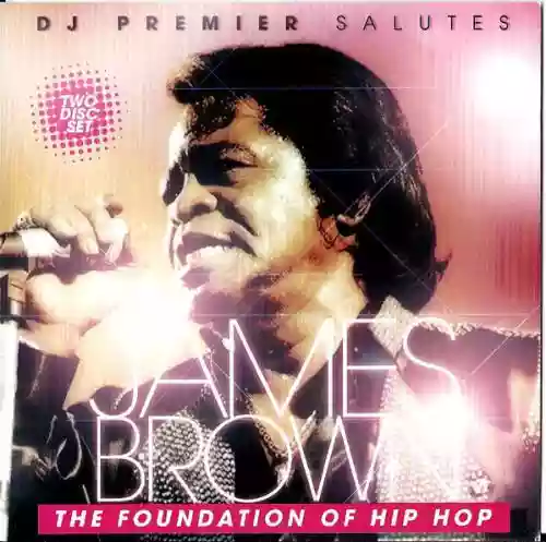 Cover James Brown - The Foundation Of Hip Hop