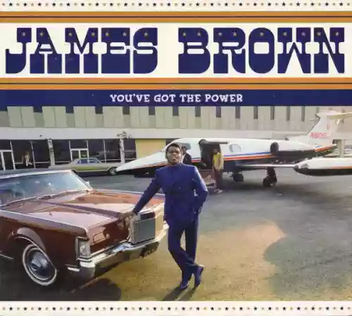 Cover James Brown - You've Got The Power - The Complete 1956-1962 Federal & King Singles