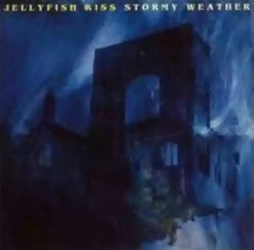 Cover Jellyfish Kiss - Stormy Weather