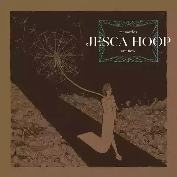 Jesca Hoop: Memories are now