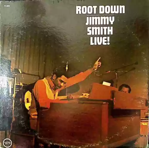 Cover Jimmy Smith - Root Down - Jimmy Smith Live!