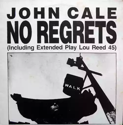 Cover John Cale - No Regrets (Including Extended Play Lou Reed 45)