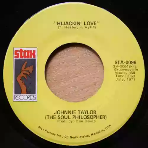 Cover Johnnie Taylor - Hijackin' Love / Love In The Streets