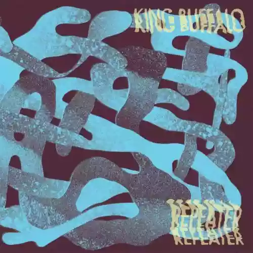 Cover King Buffalo - Repeater