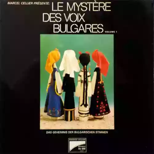 Cover di Le Mystère Des Voix Bulgares (Volume 1)