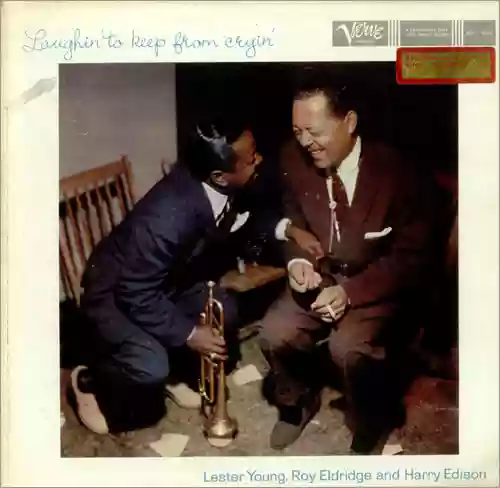 Lester Young: Laughin' to keep from cryin'