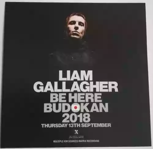 Cover Liam Gallagher - Be Here Budokan 2018 - Thursday 13th September