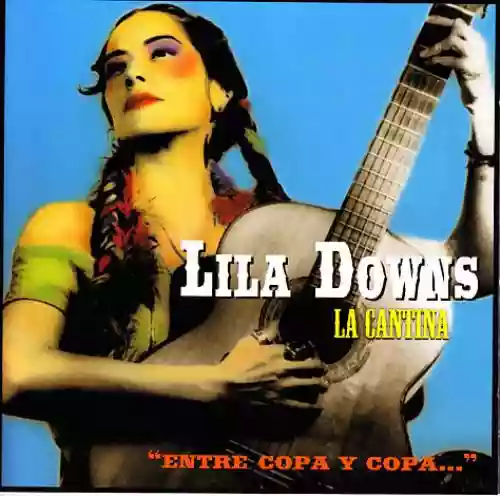 Cover Lila Downs - La Cantina