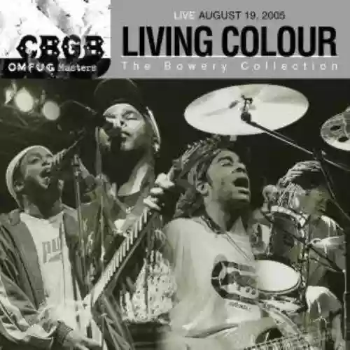 Cover Living Colour - Live August 19, 2005 - CBGB OMFUG Masters: The Bowery Collection