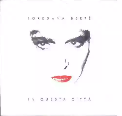 Cover Loredana Bertè - In Questa Città 