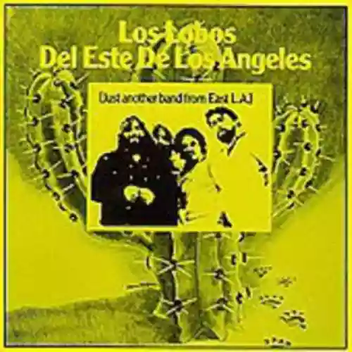 Cover Los Lobos - Just Another Band From East L.A.