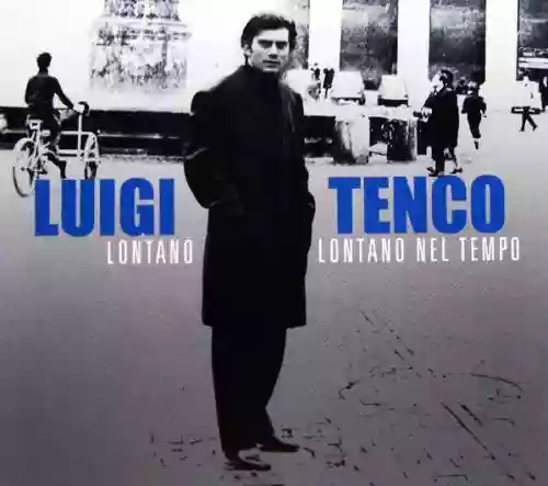 Cover Luigi Tenco - Lontano, Lontano Nel Tempo