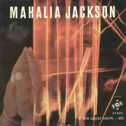 Cover Mahalia Jackson - In The Upper Room...Etc