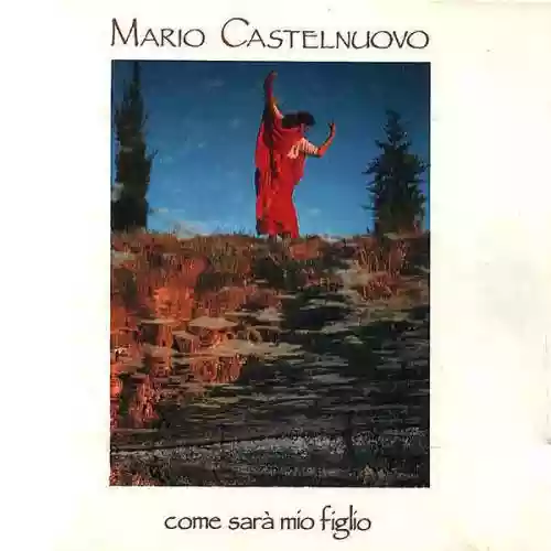 Cover Mario Castelnuovo - Come Sarà Mio Figlio