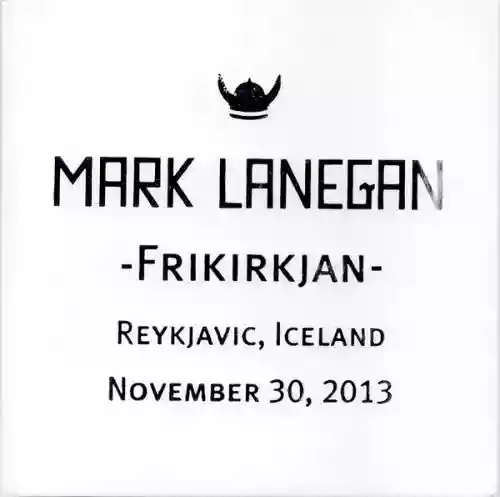 Cover Mark Lanegan - -Frikirkjan- Reykjavic, Iceland November 30, 2013
