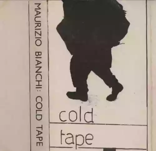 Cover Maurizio Bianchi - Cold Tape