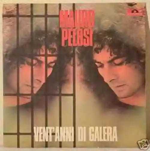 Cover Mauro Pelosi - Vent'Anni Di Galera