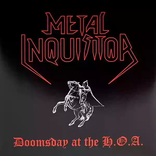 Metal Inquisitor: Doomsday At The H.O.A.