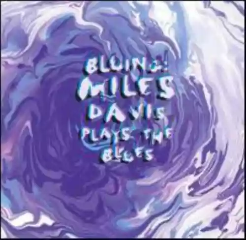 Cover di Bluing: Miles Davis Plays The Blues