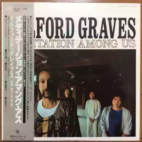 Cover Milford Graves - Meditation Among Us