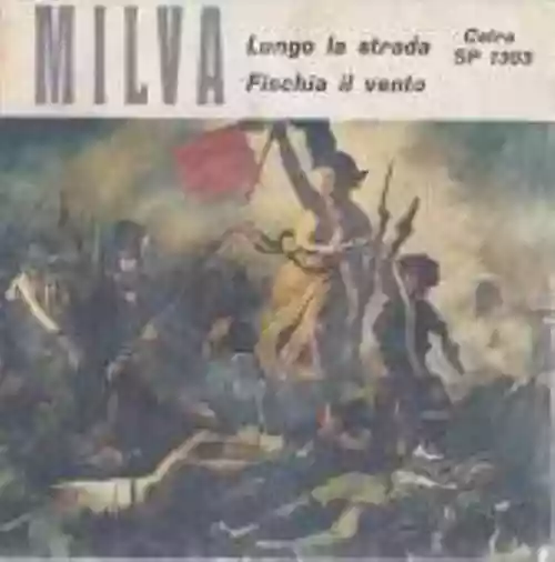 Cover Milva - Lungo La Strada / Fischia Il Vento