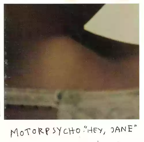 Cover Motorpsycho - Hey, Jane