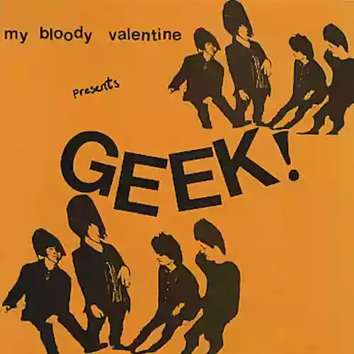 Cover My Bloody Valentine - Geek!