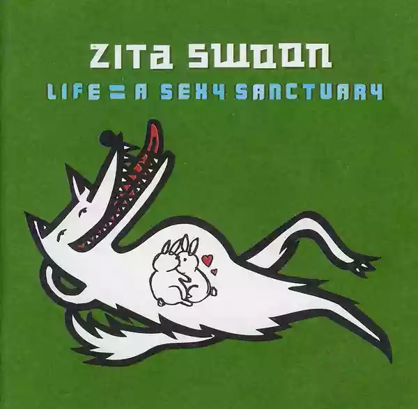 Zita Swoon: Life = A Sexy Sanctuary