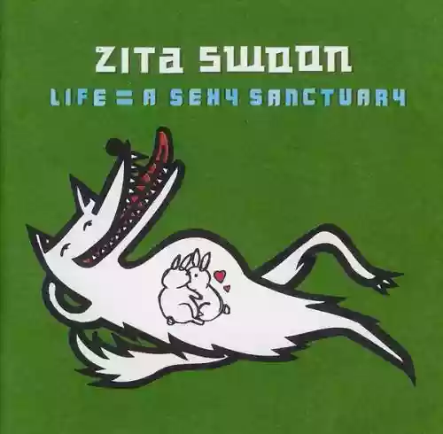 Cover Zita Swoon - Life = A Sexy Sanctuary
